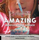 Amazing (mostly) Edible Science - Andrew Schloss - BCOO - BOO011A