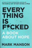 Everything Is F*cked: A Book about Hope - Mark Manson - BHEA - BOO063B