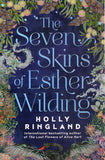 The Seven Skins of Esther Wilding - Holly Ringland - BPAP - BOO080B