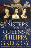 Three Sisters, Three Queens - Philippa Gregory - BPAP - BOO006A