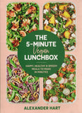 The 5-Minute Vegan Lunchbox: Happy, Healthy and Speedy Meals to Make in Minutes - Alexander Hart - BCOO-BHEA - BOO011A