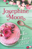 The Cake Maker's Wish - Josephine Moon - BPAP - BOO014B