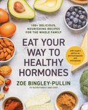 Eat Your Way to Healthy Hormones - Zoe Bingley-Pullin - BCOO-BHEA - BOO059A