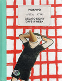 Pidapipo: Gelato Eight Days a Week - Lisa Valmorbida - BCOO - BOO019B