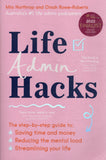 Life Admin Hacks: the Step-by-step Guide to Saving Time and Money - Mia Northrop - BREF - BOO065A