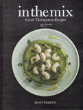 In the Mix: Great Thermomix Recipes - Dani Valent - BCOO - BOO068B