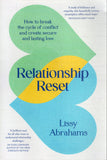 Relationship Reset: How to Break the Cycle of Conflict and Create Secure and Lasting Love - Lissy Abrahams - BHEA - BOO074A