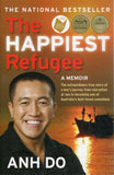 The happiest refugee: A memoir - Anh Do - BBIO - BOO005B