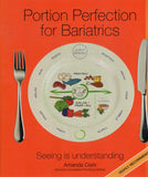 Portion Perfection for Bariatrics 2018: Seeing Is Understanding - Amanda Clark - BCOO-BHEA - BOO005B