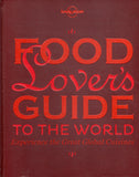 Food lover's guide to the world: experience the great global cuisines - Carolyn Bain - BCOO - BOO072B