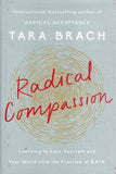 Radical Compassion: Learning to Love Yourself and Your World with the Practice of Rain - Tara Brach - BHEA - BOO026A