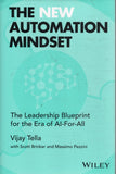 Automation Mindset: Learning to Embrace Automation As a Vehicle for Innovation and Growth - Vijay Tella - BREF - BOO071A