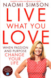 Live What You Love When Passion and Purpose Change Your Life - Naomi Simson - BREF - BOO081A