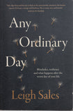 Any Ordinary Day: Blindsides, Resilience, and What Happens after the Worst Day of Your Life - Leigh Sales - BHEA - BOO073A