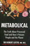 Metabolical: The Lure and Lies of Processed Food, Nutrition, and Modern Medicine - Robert H. Lustig - BHEA - BOO072B