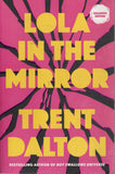 Lola in the Mirror - Trent Dalton - BPAP - BOO005B