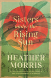 Sisters Under The Rising Sun - Heather Morris - BPAP - BOO026A