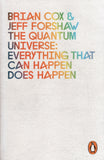 The Quantum Universe: Everything that can happen does happen - Brian Cox, Jeff Forshaw - BSCI - BOO012A