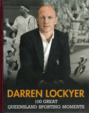100 Great Queensland Sporting Moments - Darren Lockyer - BCRA2285 - BOO