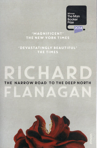 The Narrow Road to the Deep North - Richard Flanagan - BPAP2304 - BOO