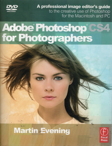 Adobe Photoshop CS4 for Photographers - Martin Evening - BREF2362 - BOO