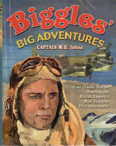 Biggles Big Adventures - W. E. Johns - BCLA2386 - BRAR - BOO
