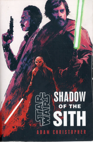 Star Wars: Shadow of the Sith - Adam Christopher - BFIC2436 - BOO