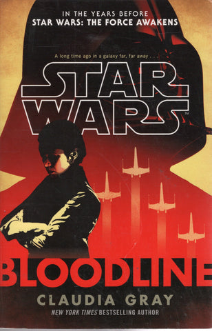 Star Wars: Bloodline - Claudia Gray - BFIC2445 - BOO