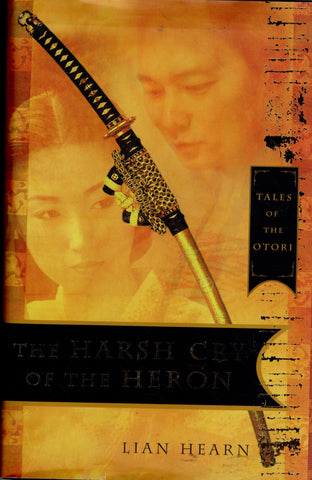The Harsh Cry of the Heron - Lian Hearn - BHAR2604 - GEE