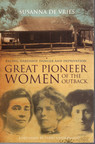 Great Pioneer Women of the Outback - Susanna De Vries - BAUT2618 - GEE