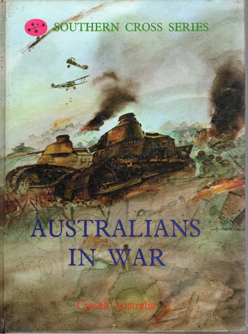 Australians in War, Southern Cross Series - Cassell Australia - BMIL2625 BAUT - GEE