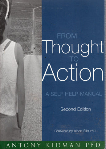 From Thought to Action, A Self Help Manual - Antony Kidman PhD - BHEA2640 - GEE