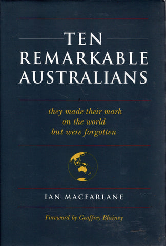 Ten Remarkable Australians - Ian Macfarlane - BAUT2650 - BHIS - GEE