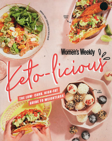 Keto-Licious: Your Keto Diet Guide - The Australian Women's Weekly - BCOO2743 - BOO