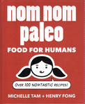 Nom Nom Paleo: Food for Humans - Michelle Tam - BCOO3551 - BOO