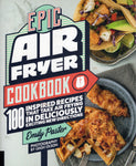 Epic Air Fryer Cookbook - Emily Paster - BCOO3674 - BOO