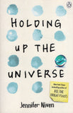 Holding Up the Universe - Jennifer Niven - BPAP3683 - BOO