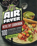 Epic Air Fryer Healthy Cookbook - Michelle Anderson - BCOO - BOO003 - BOO