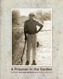 A Prisoner in the Garden: Opening Nelson Mandela's Prison Archive - BBIO - BOO004 - BOO