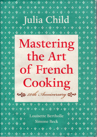 Mastering the Art of French Cooking - Julia Child - BCOO - BOO008 - BOO