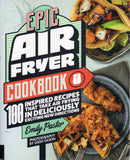 Epic Air Fryer Cookbook - Emily Paster - BCOO - BOO010 - BOO