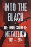 Into the Black: The Inside Story of Metallica - Paul Brannigan - BBIO - BMUS - BOO015