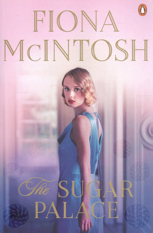 The Sugar Palace - Fiona McIntosh - BPAP - BOO016