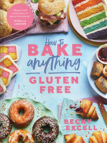 How to Bake Anything Gluten Free - Becky Excell - BCOO - BOO017