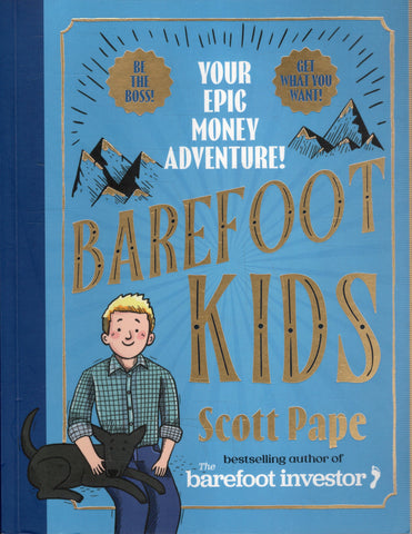 Barefoot Kids: Your Epic Money Adventure - Scott Pape - BREF - BOO018