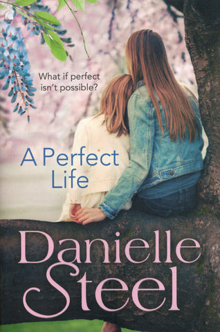 A Perfect Life - Danielle Steel - BPAP - BOO023