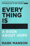 Everything is ____ : A Book about Hope - Mark Manson - BHEA - BOO028