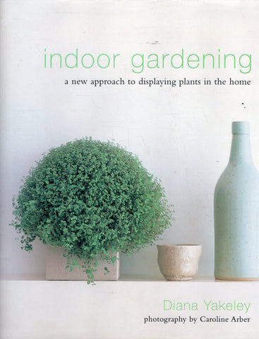 Indoor Gardening - Diana Yakeley - BCRA - BOO009