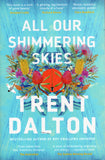 All Our Shimmering Skies - Trent Dalton - BPAP - BOO009