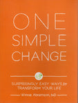 One Simple Change: Surprisingly Easy Ways to Transform Your Life - Winnie Abramson - BHEA - BOO015